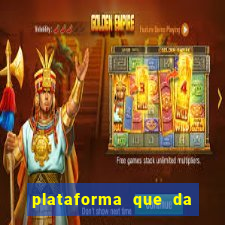 plataforma que da dinheiro pra jogar